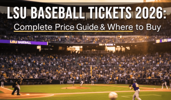 LSU Baseball Tickets for the 2026 Season: Prices, Where to Buy, and Insider Tips