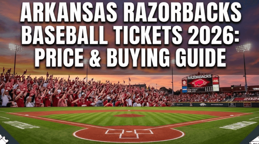 Arkansas Razorbacks Baseball Tickets 2026 Price & Buying Guide