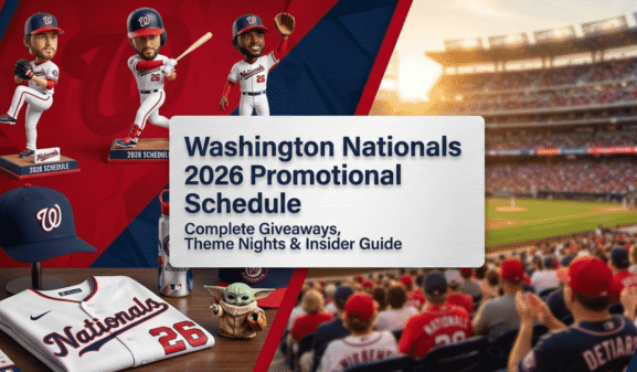 Washington Nationals 2026 Promotional Schedule: Giveaways & Theme Nights