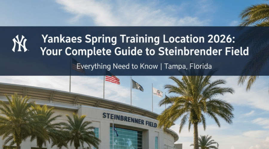 Yankees Spring Training Location 2026