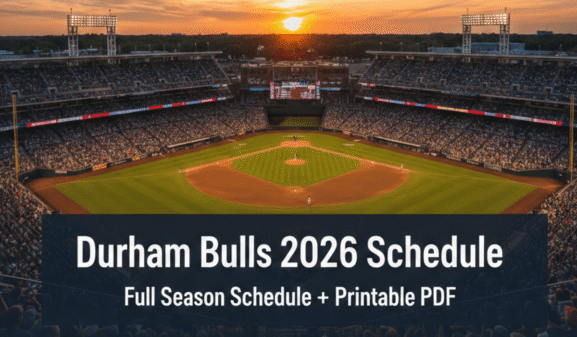 Durham Bulls 2026 Season Schedule: Printable PDF