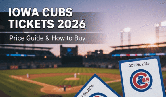 Iowa Cubs 2026 Season Tickets: Price & How to Buy