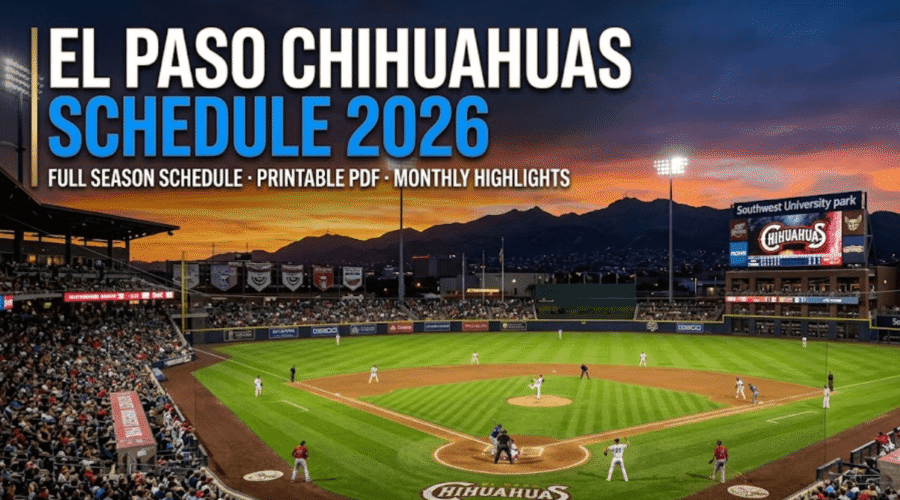 El Paso Chihuahuas Schedule 2026: Printable PDF